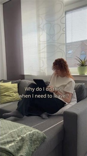 Why do I do this when I need to leave?