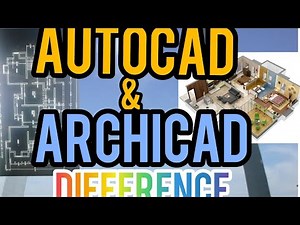 DIFFERENCES BETWEEN AUTOCAD AND ARCHICAD