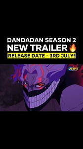 🚨 "Dandadan" Season 2 TV Anime New Trailer Preview revealed🔥🔥🔥 The anime is set to premiere on July 3, 2025 #ダンダダン #Dandadan #dandadanseason2 #evileye | Anime Insider