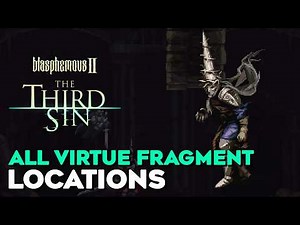 Blasphemous 2 The Third Sin DLC - All Virtue Fragment Locations (Penance of Virtue Skin)