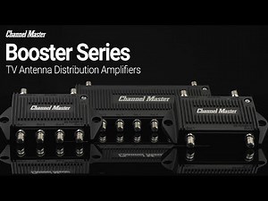 Introducing Booster Series TV Antenna Amplifiers | Channel Master
