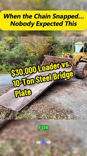 $30,000 Loader vs. 10-Ton Steel Bridge Plate Comparison