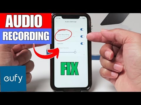 Eufy Camera Not Recording Audio - How To Fix.