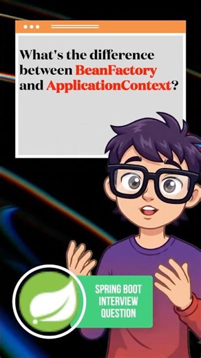 BeanFactory vs ApplicationContext in Spring Boot