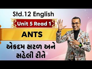 Std 12 English SL Unit 5 Read 1: Ants | Full Explanation | Harsh Barasiya | GSEB 2026
