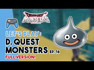 Metal Slime Appears! | Dragon Quest Monsters: The Dark Prince Ep. 16