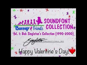 Barney & Friends Soundfont Collection (Volume 1 (Bob Singleton’s Collection) (❤️❤️❤️❤️)