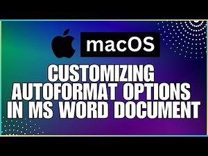 How To Customize AutoFormat Options In a Microsoft Word Document-For MAC Users