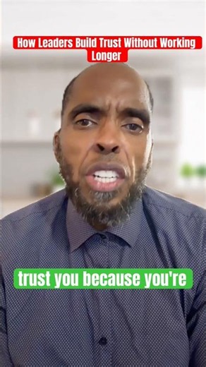 How Leaders Build Trust Without Working Longer | Dr. Earl Newton, Sr. #wisdomatwork #motivation