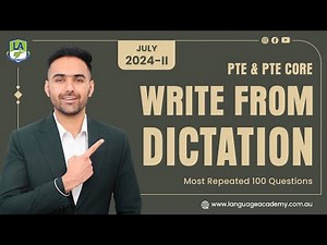 Write From Dictation | PTE & PTE Core Listening | July 2024-II Exam Predictions | Language Academy