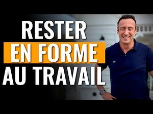 Comment rester en forme au travail I Franck Nicolas