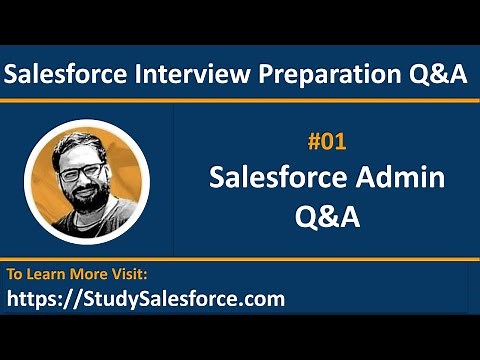01 Q&A | Salesforce Administrator | Salesforce Interview Preparation Video Series by Sanjay Gupta