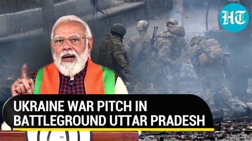 PM Modi rakes up Ukraine war by citing int'l challenges at UP rally