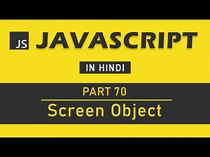 JavaScript Tutorial in Hindi for Beginners [Part 70] - Screen object in JavaScript