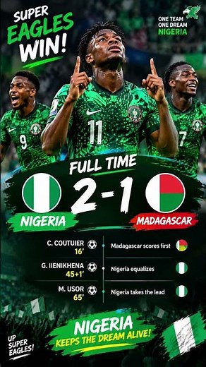 🇳🇬🔥 SUPER EAGLES COMPLETE THE COMEBACK! 2–1! 🦅