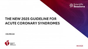 The New 2025 Guideline for Acute Coronary Syndromes