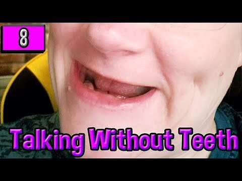 DENTURES: TALKING WITHOUT TEETH