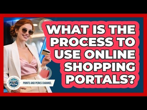 What Is The Process To Use Online Shopping Portals?