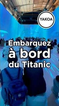 Exposition « La Légende du Titanic » à la Grande Halle de la Villette