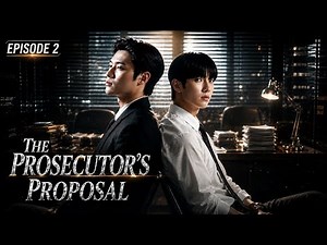 The Prosecutor's Proposal EP 2 (Eng Sub) | New Korean BL ⚖️ Cold Prosecutor, Sweet Investigator ❤️‍🔥