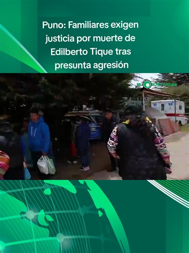 Exigen justicia por muerte de Edilberto Tique en Puno