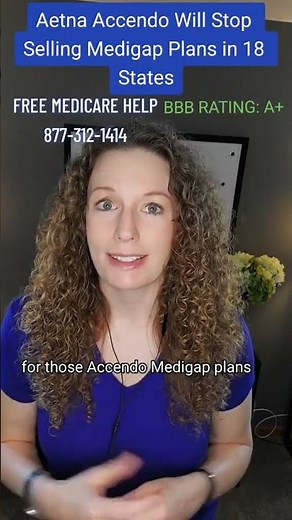 Aetna Accendo Will Stop Selling Medigap Plans in 18 States