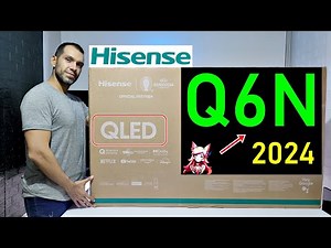 HISENSE Q6N QLED 2024: UNBOXING AND COMPLETE REVIEW / SMART TV 4K