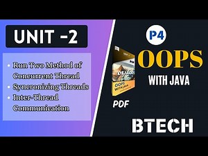 oops with Java Unit 2 Part 4: Concurrent Threads, Synchronization & Inter-Thread | AKTU