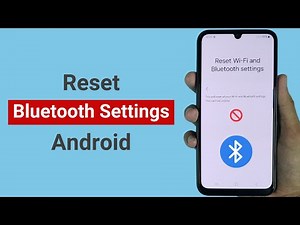 How to Reset Bluetooth Settings on Android