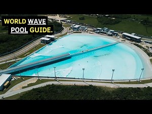 A Guide to EVERY Wave Pool You CAN Surf (& Some You CAN’T…Yet)