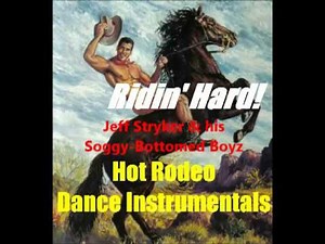 Ridin' Hard! -- Jeff Stryker & his Soggy-Bottomed Boyz