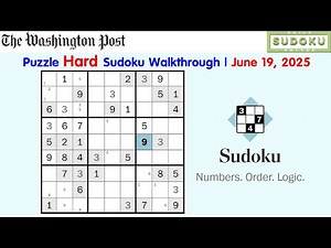 June 19, 2025 The Washington Post Hard Sudoku - Full Walkthrough & Strategy