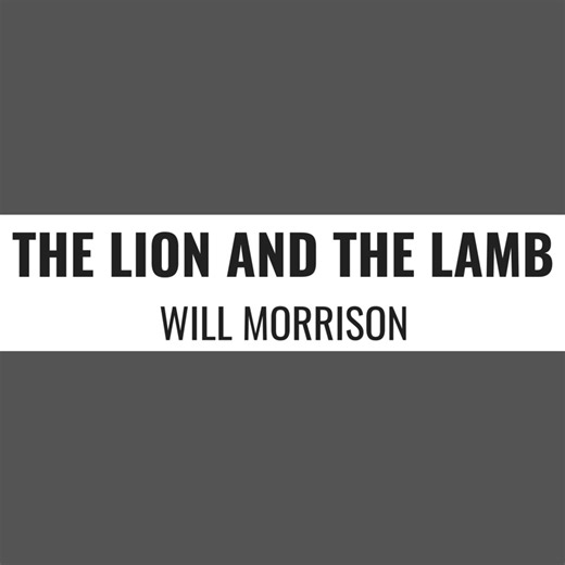 The Lion and the Lamb (Acoustic Version) - Music Video by Will Morrison - Shazam