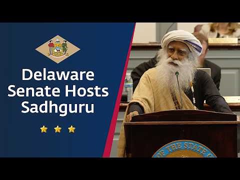 Sadhguru’s Message to Leaders at the Delaware Senate, USA