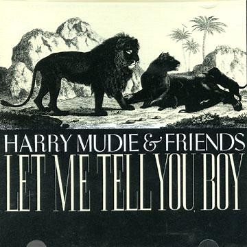 Various - Harry Mudie & Friends : Let Me Tell You Boy