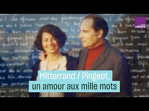 François Mitterrand et Anne Pingeot : un amour aux mille mots