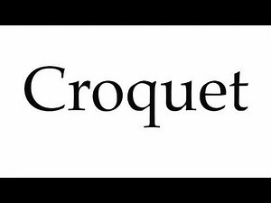 How to Pronounce Croquet