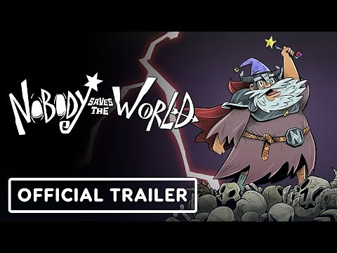 Nobody Saves The World - Official Gameplay Overview Trailer