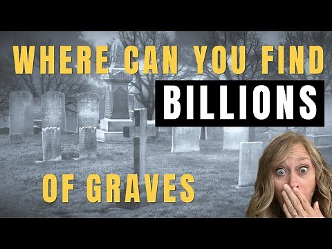 Where You Can Find Billions of Graves