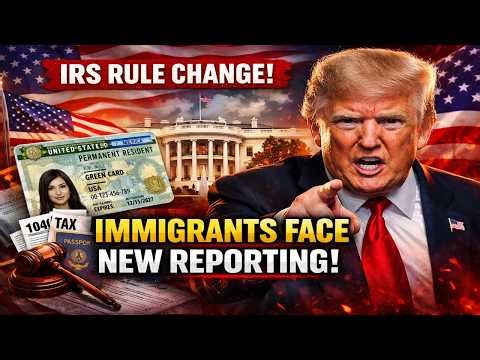 IRS Rule Change Immigrants Face New Reporting Legal Focus USA