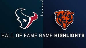 Texans vs. Bears highlights | Hall of Fame Game