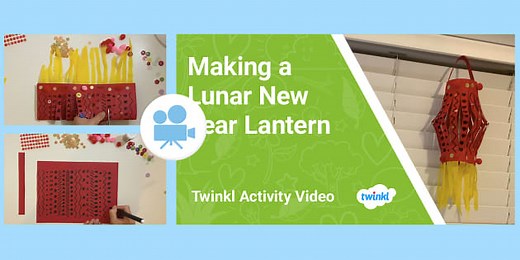EYFS (Ages 3-5) Activity Video: Making a Lunar New Year Lantern