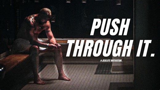Push through it… it’s not over until you win - motivational speech