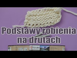 Podstawy robienia na drutach - DIY