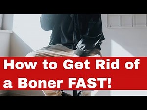 Real Life Magic Tricks: How to Get Rid of a Boner FAST!