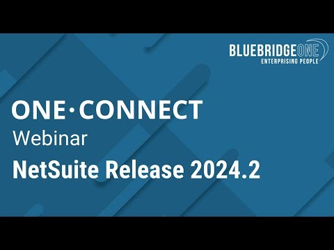 NetSuite 2024.2 Release: Top New Features & Enhancements