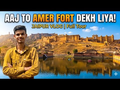Aaj To Amer Fort Dek Liya 😀 ll Jaipur vlog ll Full Tour......