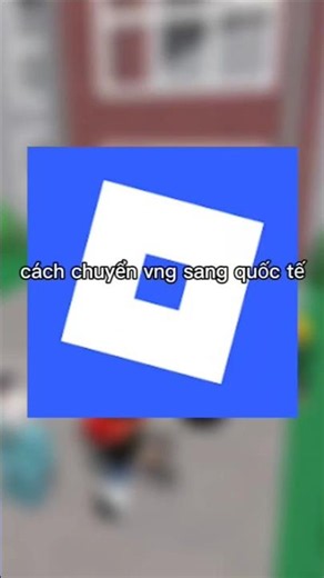 cách chuyển roblox vng sang quốc tế#roblox #shortvideo
