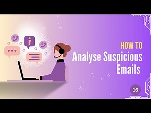 16 | How To Analyze Suspicious Emails & Protect Your Network | Learning IT Help Desk