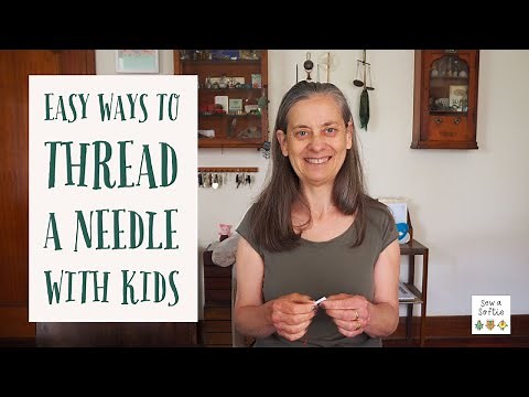 Easy ways to thread a needle with kids